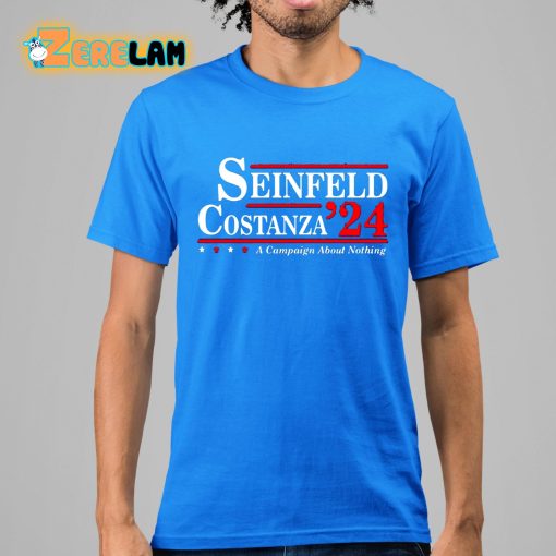 Seinfeld Costanza ’24 A Campaign About Nothing Shirt