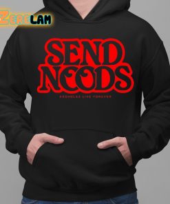 Send Noods Assholes Live Forever Shirt 2 1