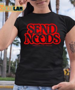 Send Noods Assholes Live Forever Shirt 6 1