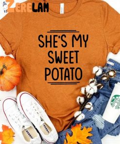 Shes My Sweet Potato I Yam Matching T shirt 1