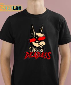 Shirtsthatgohard Deadass Shirt 1 1