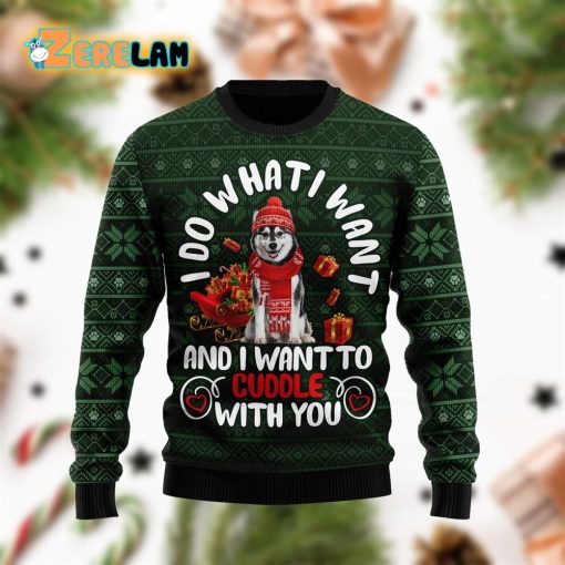 Siberian Husky I Do What I Want Christmas Funny Ugly Sweater