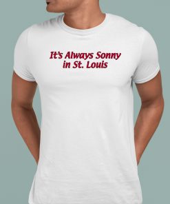 Sonny Gray Its Always Sonny In St Louis Shirt 1 1