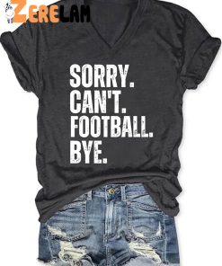 Sorry Cant Football Bye V neck Shirt 2