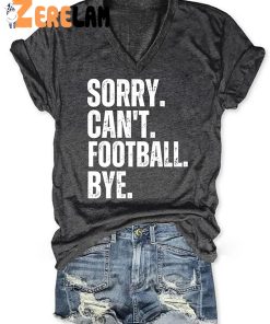 Sorry Cant Football Bye V neck Shirt 3