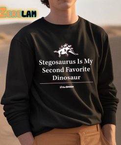 Stegosaurus Is My Second Favorite Dinosaur Shirt 3 1