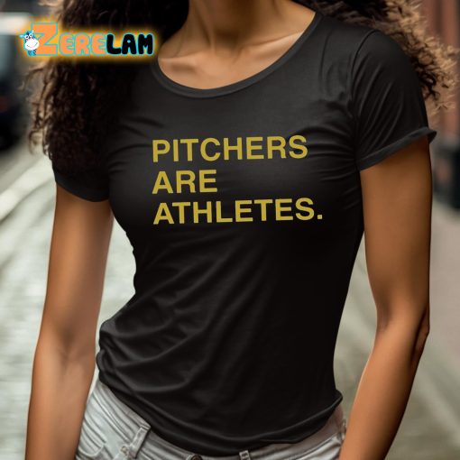 Stephen Schoch Pitchers Are Athletes Shirt