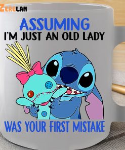 Stich Assuming I’m Just An Old Lady Was Your First Mistake Mug