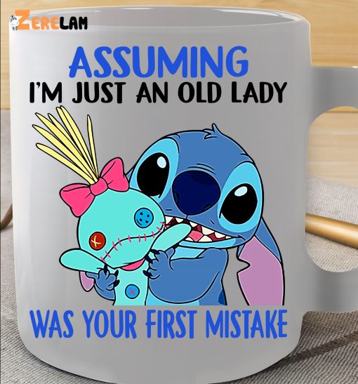 Stich Assuming I’m Just An Old Lady Was Your First Mistake Mug