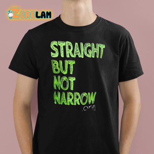 Straight But Not Narrow Shirt