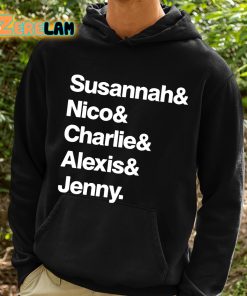 Susannah And Nico And Charlie And Alexis And Jenny Shirt 2 1
