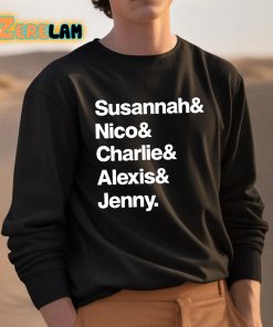 Susannah And Nico And Charlie And Alexis And Jenny Shirt 3 1