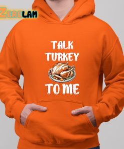 Talk Turkey To Me Shirt 12 1