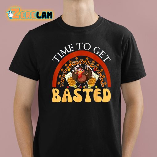 Time To Get Basted Funny Thanksgiving Shirt