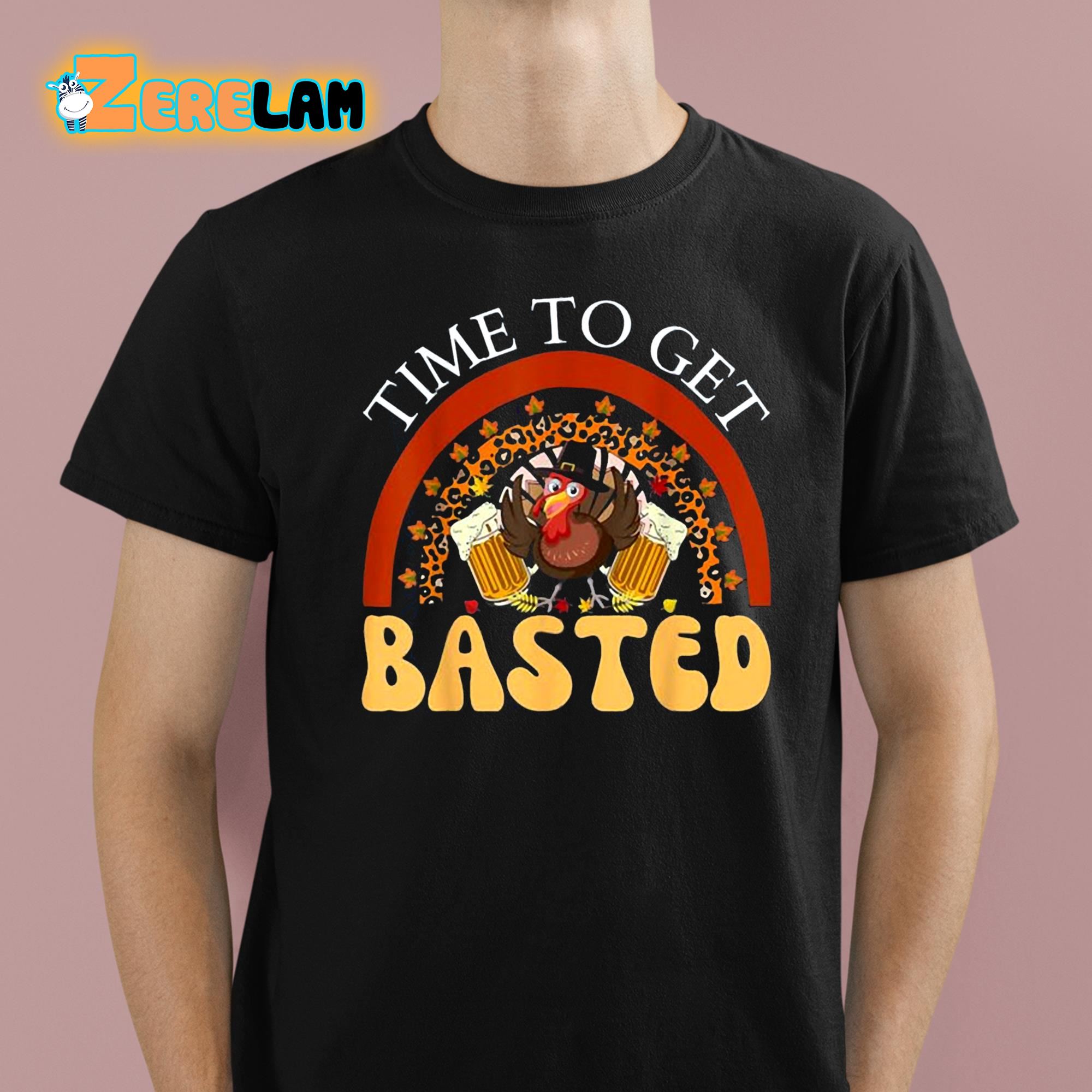 Time To Get Basted Funny Thanksgiving Shirt 1 1