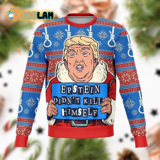 Trump Epstein Didn’t Kill Himself Christmas Ugly Sweater