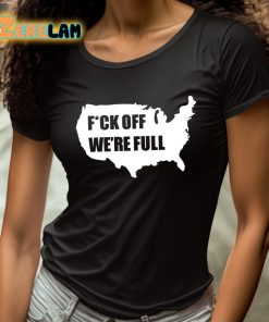 Trumplatinos Fuck Off Were Full Shirt 4 1