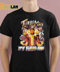 TyCun Turbo Man Its Turbo Time Shirt 1 1