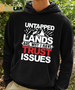 Untapped Lands Are Why I Have Trust Issues Shirt 2 1