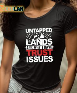 Untapped Lands Are Why I Have Trust Issues Shirt 4 1