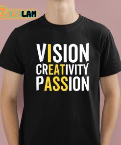 Vision Creativity Passion Shirt 1 1