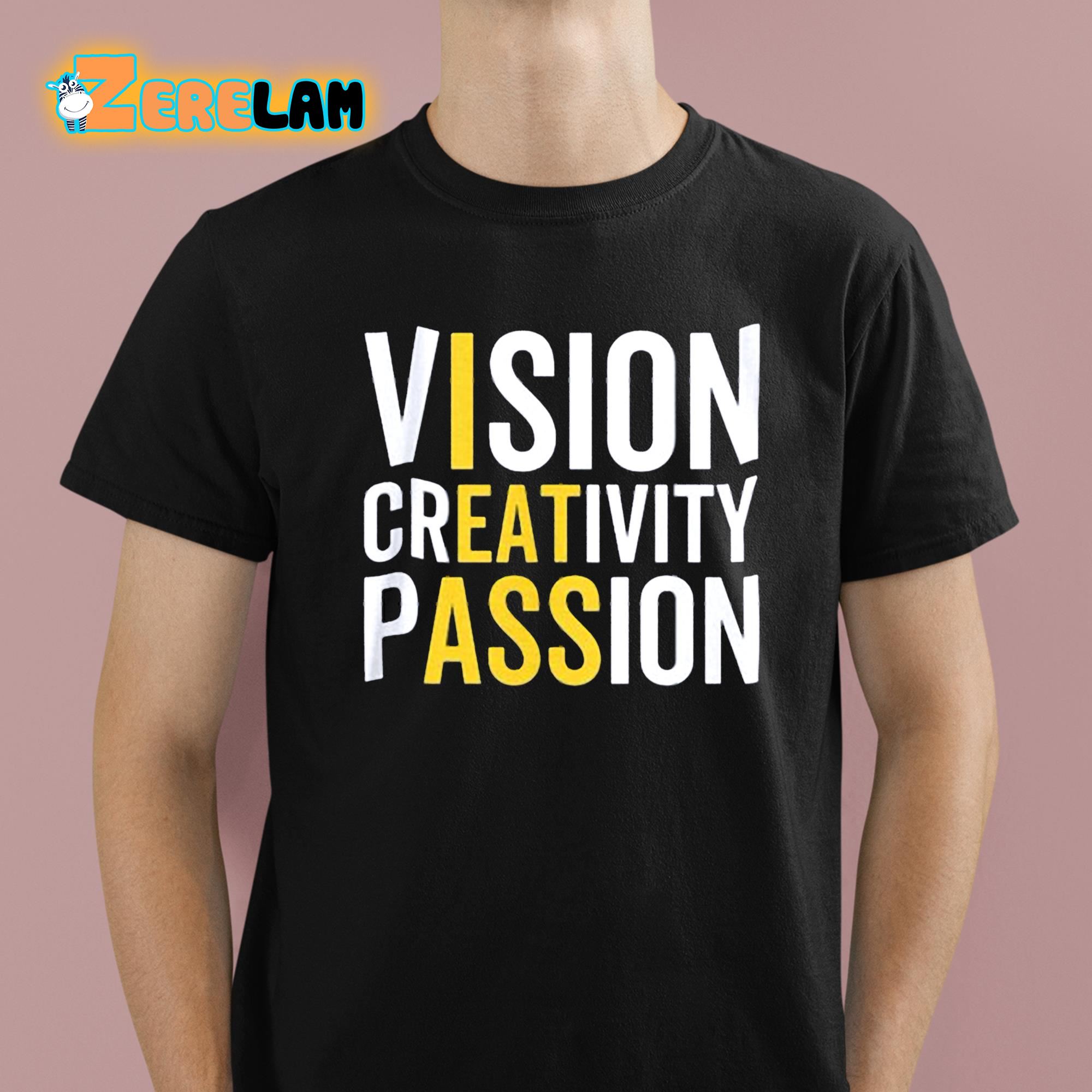 Vision Creativity Passion Shirt 1 1