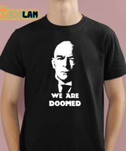 We Are Doomed Shirt 1 1