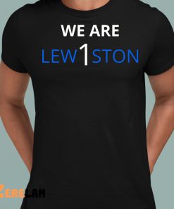We Are Lewiston Shirt 1 1
