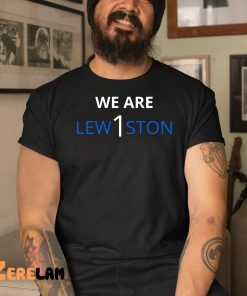 We Are Lewiston Shirt 3 1