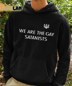 We Are The Gay Satanists Shirt 2 1