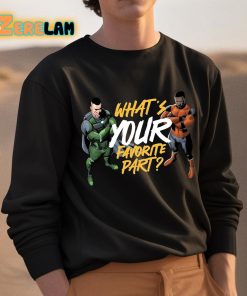 Whats Your Favorite Part Shirt 3 1