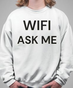 Wifi Ask Me Shirt 5 1