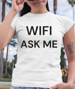 Wifi Ask Me Shirt 6 1