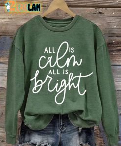 Women's All Is Calm All Is Bright Sweatshirt