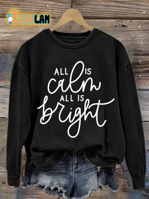 Women’s All Is Calm All Is Bright Sweatshirt