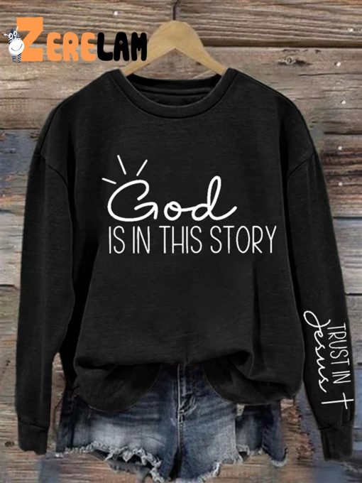 Women’s Casual God Is In This Story Printed Long Sleeve Sweatshirt