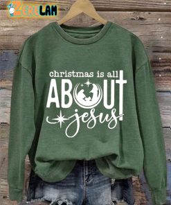 Womens Christmas Is All About Jesus Printed Sweatshirt 2