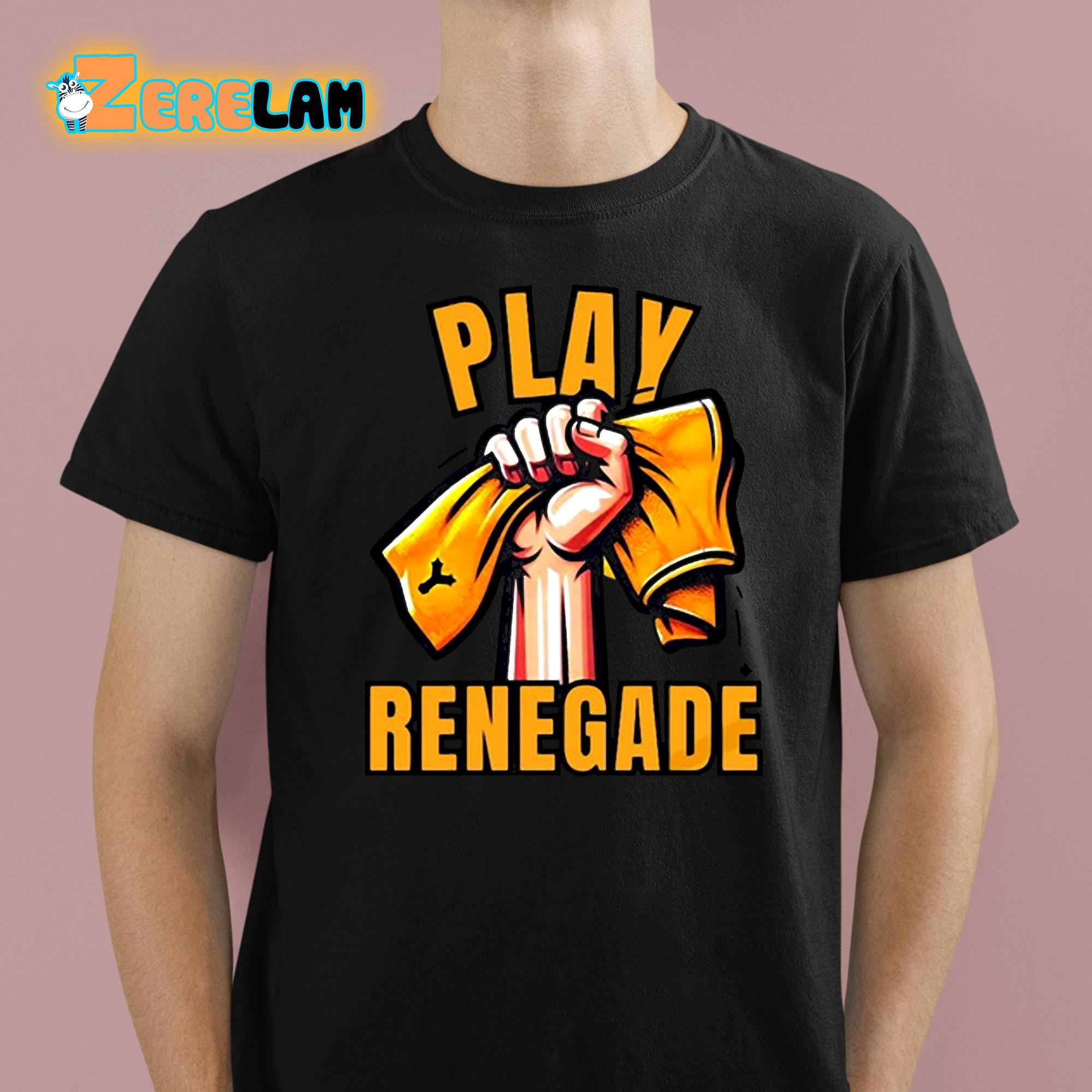 Yinzz Play Renegade Shirt 1 1
