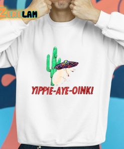 Yippie Aye Oink Shirt 8 1