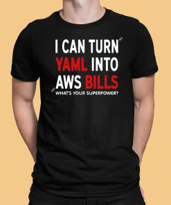 I Can’t Turn Yaml Into Own Bills Shirt