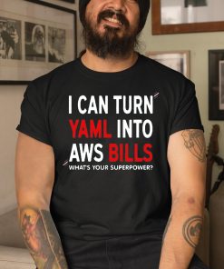 i cant turn yaml into own bills shirt 3 1