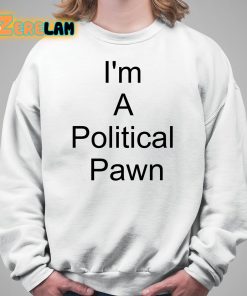 im a political pawn Lawn Facts Reality shirt 5 1