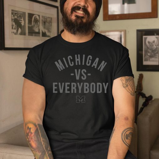 Michigan Versus Everybody Shirt