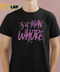 54 Man Whore Tx2 Shirt 1