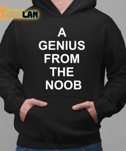 A Genius From The Noob Hoodie 2 1