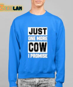 Adam Mockler Just One More Cow I Promise Shirt 14 1