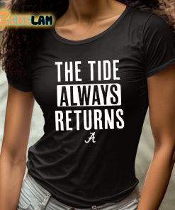Alabama Football The Tide Always Returns Shirt 4 1