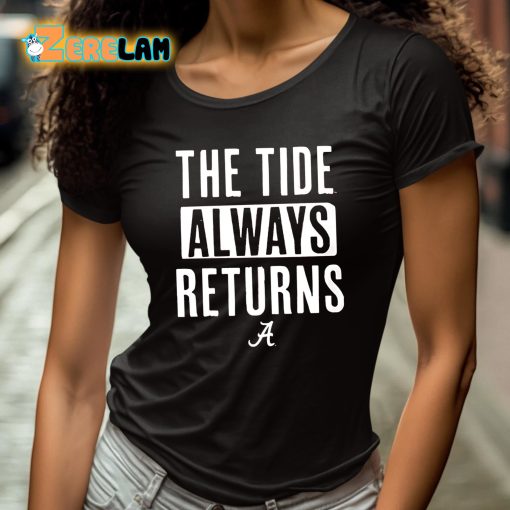 Alabama Football The Tide Always Returns Shirt
