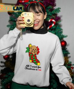 All I Want For Christmas Is Me Shirt 13 1