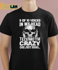 Amanda Laura 9 Of 10 Voices In My Head Tell Me Im Crazy One Just Hums Shirt 1 1